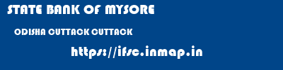 STATE BANK OF MYSORE  ODISHA CUTTACK CUTTACK   ifsc code
